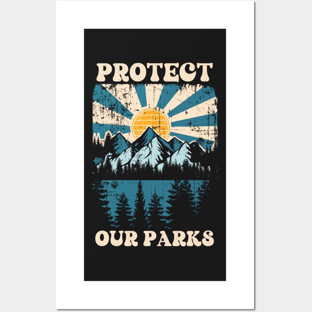 PROTECT OUR PARKS VINTAGE DESIGN Wall Art by HomeCoquette